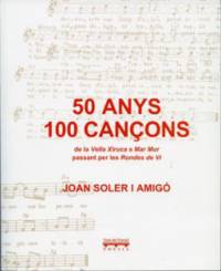 50 anys 100 cançons - Joan Soler i Amigó