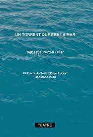 Un torrent que era la mar