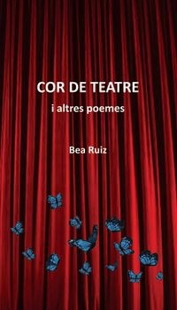 Cor de teatre i altres poemes