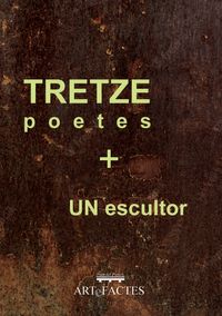 Tretze poetes + Un escultor